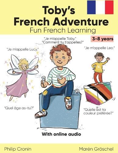 Toby's French Adventure (Story): Fun French Learning for Kids aged 3-8.