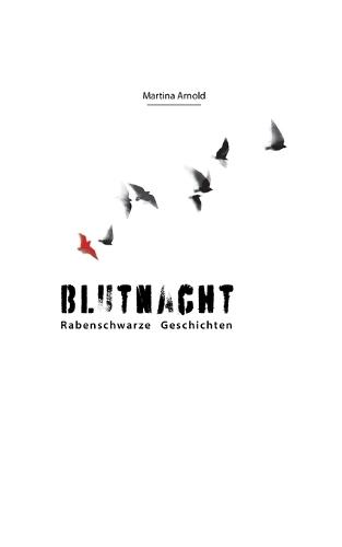Blutnacht: Rabenschwarze Geschichten