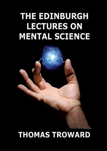 The Edinburgh Lectures on Mental Science: Biographically Annotated Edition