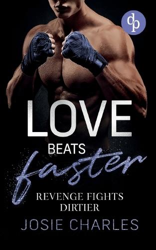 Revenge fights dirtier: Eine spicy Enemies to Lovers Sports Romance