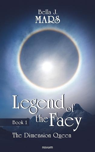 Legend of the Faey: Book 1 - The Dimension Queen