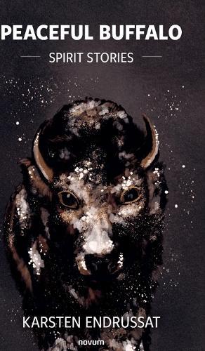 Peaceful Buffalo - Spirit Stories