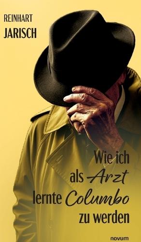 Wie ich als Arzt lernte Columbo zu werden
