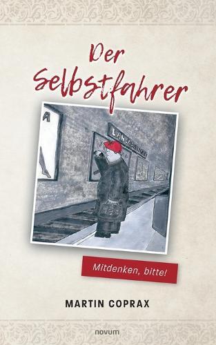 Der Selbstfahrer: Mitdenken, bitte!
