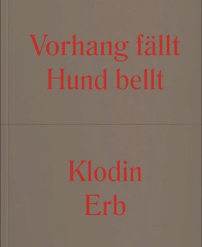 Klodin Erb: Curtain Falls Dog Calls