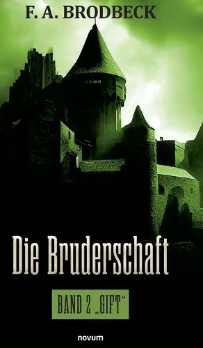 Die Bruderschaft: Band 2 ""Gift""
