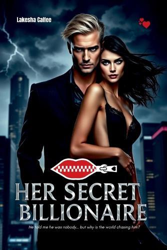 Her Secret Billionaire: He told me he was nobody... but why is the world chasing him?