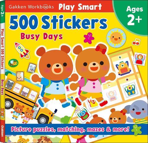 Play Smart 500 Stickers Busy Days: A Back to School Book for Kids