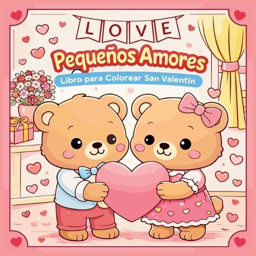 Pequeños Amores - Libro para Colorear San Valentín