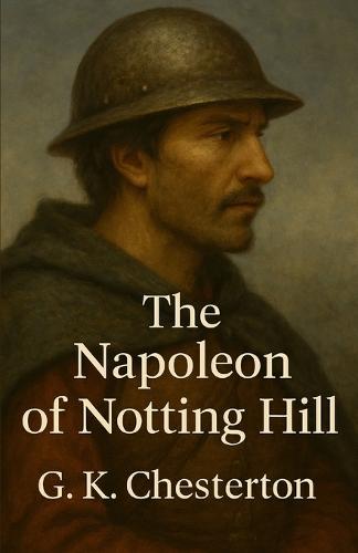 The Napoleon Of Notting Hill(Illustrated)