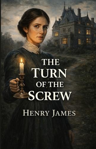 The Turn Of The Screw (Illustrated)
