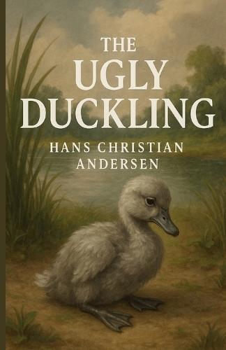 The Ugly Duckling (Illustrated)