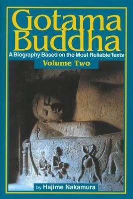 Gotama Buddha: A Biography Based on the Most Reliable Texts
