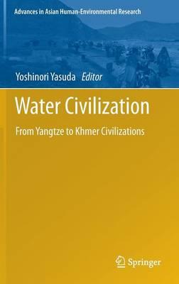 Water Civilization: From Yangtze to Khmer Civilizations