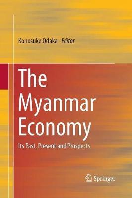 The Myanmar Economy: Its Past, Present and Prospects
