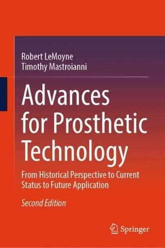 Advances for Prosthetic Technology: From Historical Perspective to Current Status to Future Application