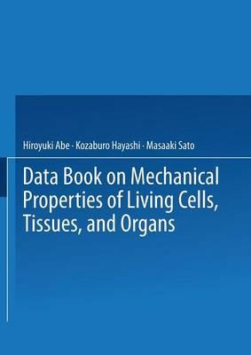 Data Book on Mechanical Properties of Living Cells, Tissues, and Organs