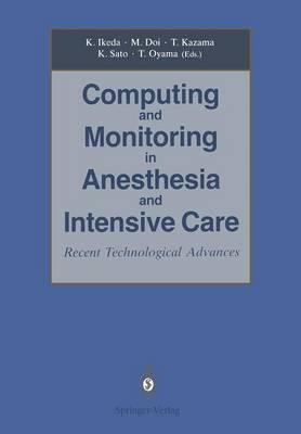 Computing and Monitoring in Anesthesia and Intensive Care: Recent Technological Advances