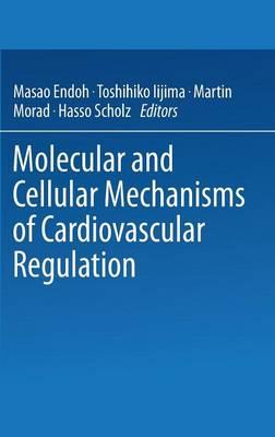 Molecular and Cellular Mechanisms of Cardiovascular Regulation