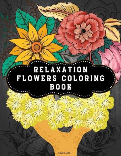 Relaxation Flowers Coloring Book