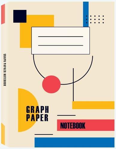 Graph Paper Notebook: 100 Sheets Grid Paper Notebook, Math Notebook, Graphing Notebook, Graph Paper Journal, Graph Ruled Notebook, Graph Paper Composition Book