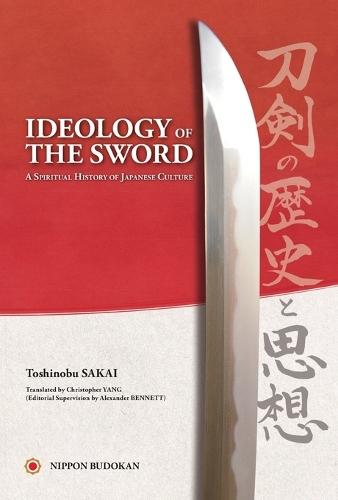 Ideology of the Sword: A Spiritual History of Japanese Culture