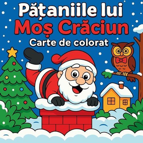 Pățaniile lui Moș Crăciun - Carte de colorat