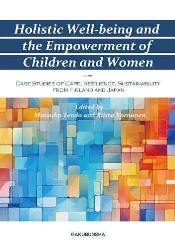 Holistic Well-Being and the Empowerment of Children and Women