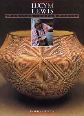 Lucy M. Lewis: American Indian Potter