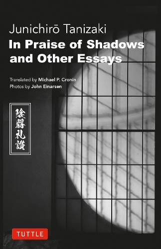 In Praise of Shadows and Other Essays