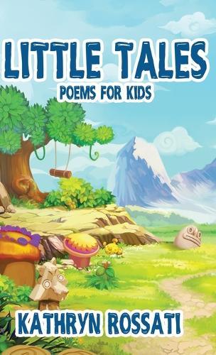 Little Tales: Poems for Kids