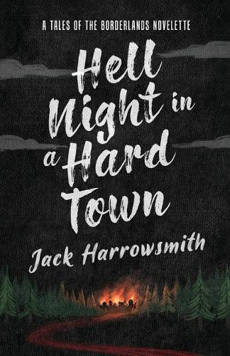 Hell Night in a Hard Town: A Tales of the Borderlands Novelette