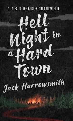 Hell Night in a Hard Town: A Tales of the Borderlands Novelette