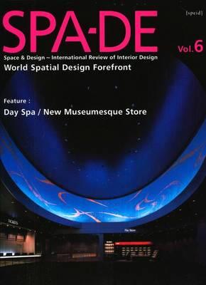 Spa-de 6: Space & Design: International Review of Interior Design