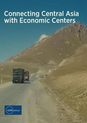 Connecting Central Asia with Economic Centers