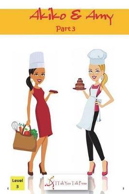 Akiko and Amy Part 3