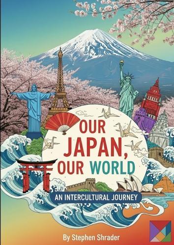 Our Japan, Our World: An Intercultural Journey