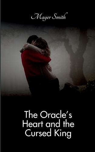 The Oracle's Heart and the Cursed King