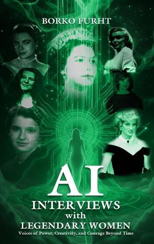 AI INTERVIEWS with LEGENDARY WOMEN: Voices of Power, Creativity, and Courage Beyond Time