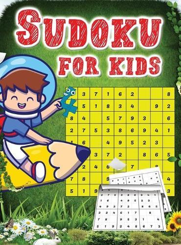 Sudoku for kids: Amazing Easy Sudoku For Kids And Beginners