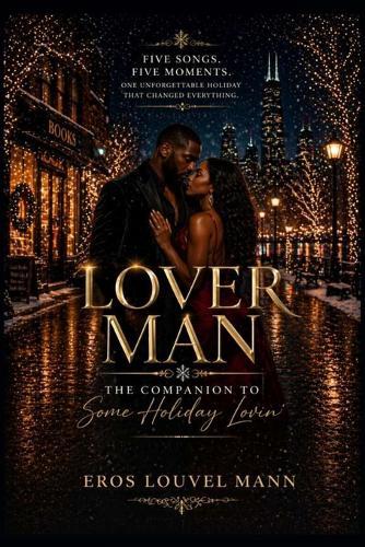 Lover Man: The Companion To Some Holiday Lovin'