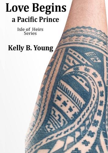 Love Begins: a Pacific prince