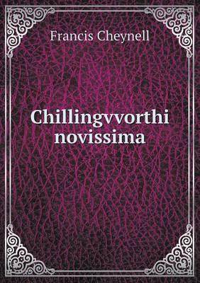 Chillingvvorthi Novissima