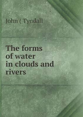 The forms of water in clouds and rivers