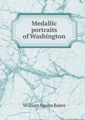 Medallic portraits of Washington