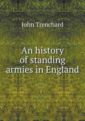An history of standing armies in England