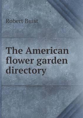 The American flower garden directory
