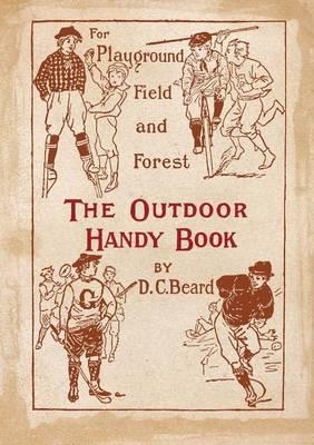 The Outdoor Handy Book: For Playground, Field and Forest