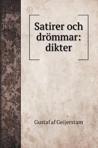 Satirer och droemmar: dikter