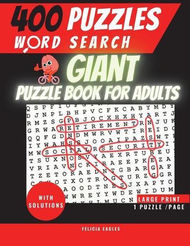 400 Word Search Puzzles: Giant Puzzle Book for Adults with Solutions Large Print: Brain Booster 400 Word Search Book for Adults and Seniors, 8.5x11